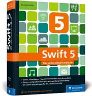 Swift 5 di Michael Kofler edito da Rheinwerk Verlag GmbH