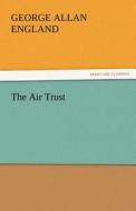 The Air Trust di George Allan England edito da tredition GmbH