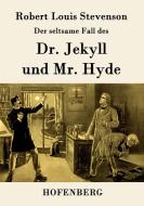 Der seltsame Fall des Dr. Jekyll und Mr. Hyde di Robert Louis Stevenson edito da Hofenberg