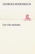 Les vies encloses di Georges Rodenbach edito da tredition