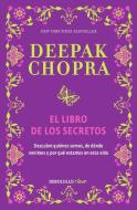 El Libro de Los Secretos / The Book of Secrets: Unlocking the Hidden Dimensions of Your Life di Deepak Chopra edito da DEBOLSILLO