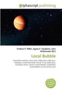 Local Bubble di #Miller,  Frederic P. Vandome,  Agnes F. Mcbrewster,  John edito da Vdm Publishing House