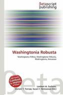 Washingtonia Robusta edito da Betascript Publishing