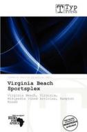 Virginia Beach Sportsplex edito da Duc
