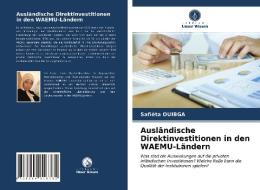 Ausländische Direktinvestitionen in den WAEMU-Ländern di Safièta Ouibga edito da Verlag Unser Wissen