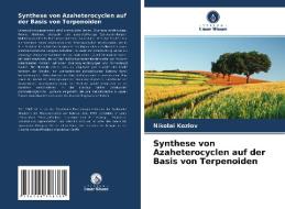 Synthese von Azaheterocyclen auf der Basis von Terpenoiden di Nikolai Kozlov edito da Verlag Unser Wissen
