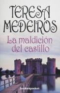 La Maldicion del Castillo = The Bride and the Beast di Teresa Medeiros edito da Ediciones Urano