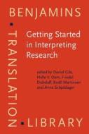 Getting Started In Interpreting Research edito da John Benjamins Publishing Co
