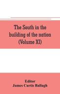 The South in the building of the nation edito da Alpha Editions