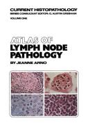 Atlas of Lymph Node Pathology di J. Arno edito da Springer Netherlands