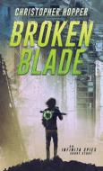 Broken Blade di Christopher Hopper edito da Somnium Publishing