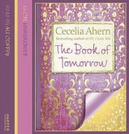 The Book Of Tomorrow di Cecelia Ahern edito da Harpercollins Publishers
