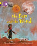 The Sun and the Wind di Pippa Goodhart edito da HarperCollins Publishers