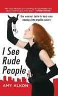 I See Rude People di Alkon edito da MCGRAW HILL BOOK CO