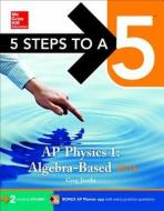 5 Steps To A 5 Ap Physics di Greg Jacobs edito da Mcgraw-hill Education - Europe