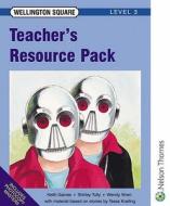 Wellington Square - Level 3 Teacher\'s Resource Pack di Keith Gaines, Shirley Tully, Wendy Wren edito da Oxford University Press
