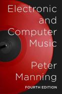 Electronic and Computer Music di Peter Manning edito da Oxford University Press Inc