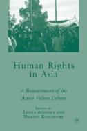 Human Rights in Asia: A Reassessment of the Asian Values Debate edito da SPRINGER NATURE