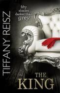 The King di Tiffany Reisz edito da Harpercollins Publishers