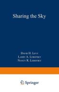 Sharing the Sky di Larry A. Lebofsky, Nancy R. Lebofsky, David H. Levy edito da Springer US