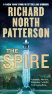 The Spire di Richard North Patterson edito da ST MARTINS PR