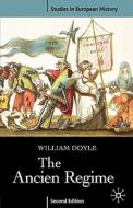 The Ancien Regime di William Doyle edito da Red Globe Press