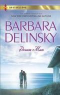 Dream Man di Barbara Delinsky edito da Harlequin