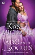 Much ADO about Rogues di Kasey Michaels edito da Harlequin Books