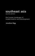 Southeast Asia di Jonathan (University of Durham Rigg edito da Taylor & Francis Ltd