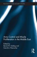 Arms Control And Missile Proliferation In The Middle East edito da Taylor & Francis Ltd