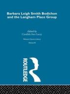 Barbara Leigh Smith Bodichon and the Langham Place Group di Candida Ann Lacey edito da Taylor & Francis Ltd