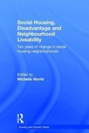 Social Housing, Disadvantage, and Neighbourhood Liveability edito da Taylor & Francis Ltd