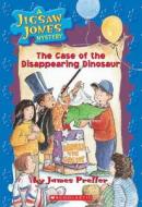 A Jigsaw Jones Mystery #17: The Case of the Disappearing Dinosaur: The Case of the Disappering Dinosaur di James Preller edito da Scholastic Paperbacks