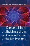 Detection and Estimation for Communication and Radar Systems di Kung Yao, Flavio Lorenzelli, Chiao-En Chen edito da Cambridge University Press
