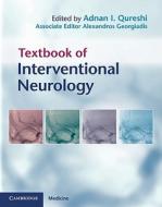 Textbook of Interventional Neurology di Adnan I. Qureshi edito da Cambridge University Press