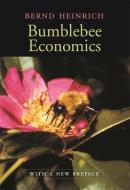 Bumblebee Economics di Bernd Heinrich edito da Harvard University Press