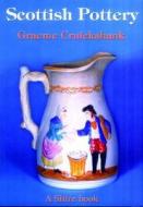 Scottish Pottery di Graeme Cruickshank edito da Bloomsbury Publishing PLC