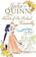 The Secrets of Sir Richard Kenworthy di Julia Quinn edito da Little, Brown Book Group