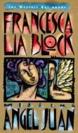 Missing Angel Juan di Francesca Lia Block edito da Turtleback Books