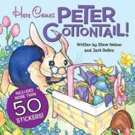 Here Comes Peter Cottontail! Sticker Book di Steve Nelson, Jack Rollins edito da Worthy Publishing
