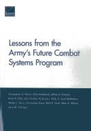 Lessons from the Army's Future Combat Systems Program di Christopher G. Pernin, Elliot Axelband, Jeffrey A. Drezner edito da RAND CORP
