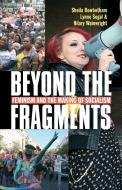 Beyond the Fragments di Sheila Rowbotham edito da The Merlin Press Ltd