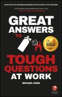 Great Answers to Tough Questions at Work di Michael Dodd edito da John Wiley and Sons Ltd