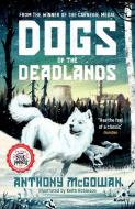 Dogs Of The Deadlands di Anthony McGowan edito da Oneworld Publications