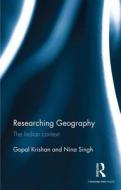 Researching Geography di Gopal (Emeritus Professor Krishan, Nina (Maharshi Singh edito da Taylor & Francis Ltd