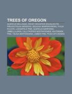 Trees Of Oregon: Quercus Kelloggii, Coas di Books Llc edito da Books LLC, Wiki Series