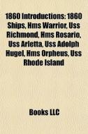 1860 Introductions: 1860 Ships, Hms Warr di Books Llc edito da Books LLC, Wiki Series