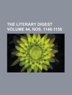 The Literary Digest Volume 44, Nos. 1146-1158 di Anonymous edito da Rarebooksclub.com