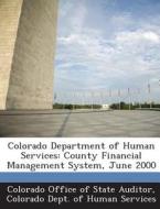 Colorado Department Of Human Services edito da Bibliogov