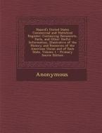 Hazard's United States Commercial and Statistical Register: Containing Documents, Facts, and Other Useful Information, Illustrative of the History and di Anonymous edito da Nabu Press